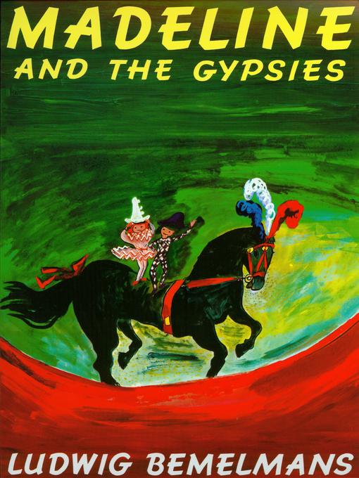 Title details for Madeline and the Gypsies by Ludwig Bemelmans - Available